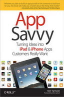 Free online book: App Savvy: Turning Ideas into iPad and iPhone Apps Customers Really Want 