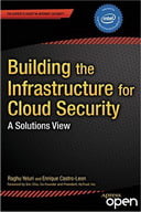 Building the Infrastructure for Cloud Security: A Solutions View