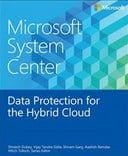 Microsoft System Center: Data Protection for the Hybrid Cloud