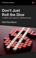 Don't Just Roll The Dice - A usefully short guide to software pricing
