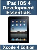 iPad iOS 4 App development Essentials - Xcode 4 Edition