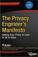 The Privacy Engineer's Manifesto Getting from Policy to Code to QA to Value