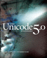 The Unicode Standard Version 5.0
