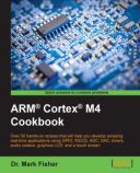 ARM Cortex M4 Cookbook