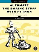 Automate the Boring Stuff with Python, 3nd Edition: Practical Programming for Total Beginners