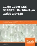 CCNA Cyber Ops : SECOPS - Certification Guide 210-255