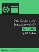 Data Capture and Extraction with C# Succinctly 