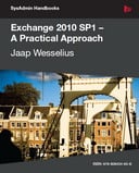 Exchange 2010 SP1 - A Practical Approach
