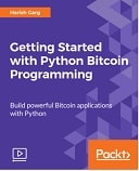 Getting Started with Python Bitcoin Programming : Video Course