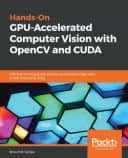 Hands-On GPU-Accelerated Computer Vision with OpenCV and CUDA
