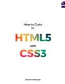 How to Code  in HTML5 and CSS3