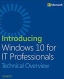Introducing Windows 10 for IT Professionals: Technical Overview