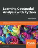 Learning Geospatial Analysis with Python - Third Edition