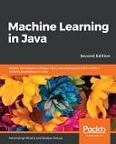 Machine Learning in Java - Second Edition