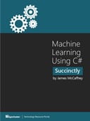 Machine Learning Using C# Succinctly