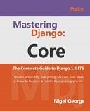 Mastering Django: Core
