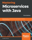 Mastering Microservices with Java - Third Edition