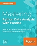 Mastering Python Data Analysis with Pandas : Video Course