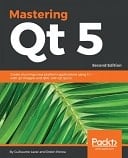 Mastering Qt 5 - Second Edition