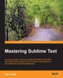 Mastering Sublime Text