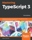 Mastering TypeScript 3 - Third Edition