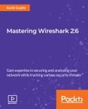 Mastering Wireshark 2.6: Video Course