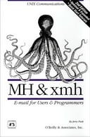 MH & xmh: E-mail for Users & Programmers, 2nd Edition
