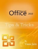 Free eBook: Microsoft Office 2010 Tips and Tricks - Limited Time Offer