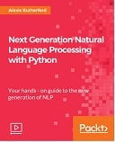 Next Generation Natural Language Processing with Python: Video Course