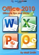 Free eBook: Microsoft Office 2010 Ultimate Tips & Tricks