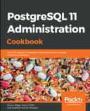 PostgreSQL 11 Administration Cookbook