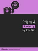 Prism 4 Succinctly