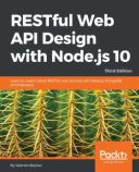 RESTful Web API Design with Node.js 10 - Third Edition