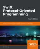 Swift Protocol-Oriented Programming - Fourth Edition